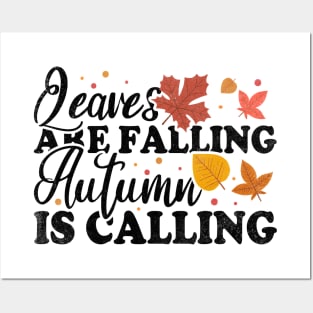 Leaves Are Falling Autumn Is Calling Posters and Art